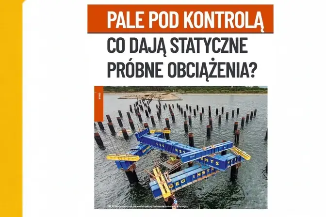 Próbne obciążenia pali – pewność w projektowaniu